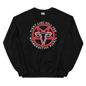 Fight Like Hell For Reproductive Rights Crewneck