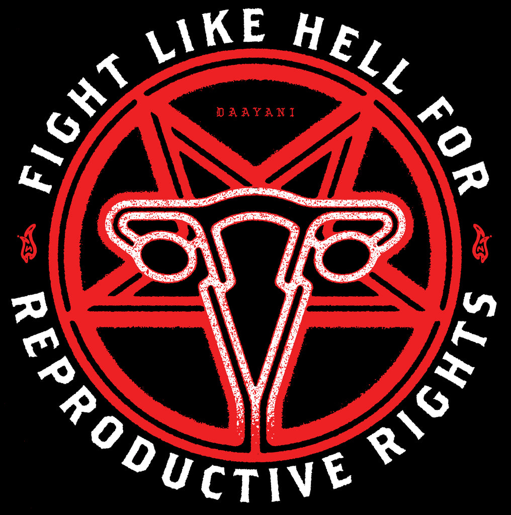Fight Like Hell For Reproductive Rights