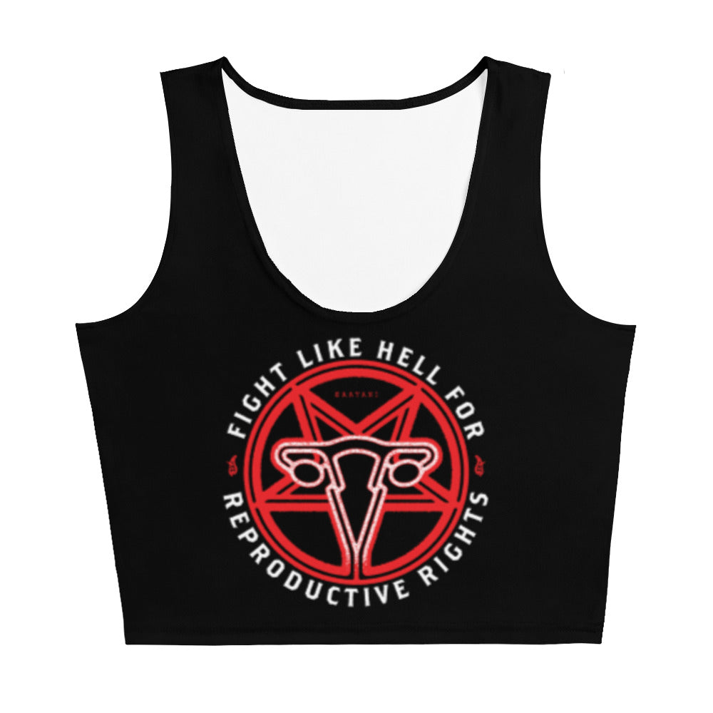 Fight Like Hell For Reproductive Rights Crop Tank