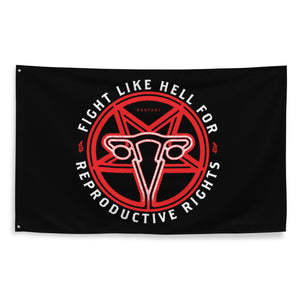 Fight Like Hell For Reproductive Rights Flag