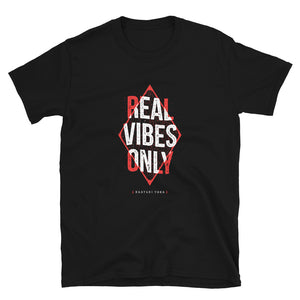 Real Vibes Only Unisex Tee
