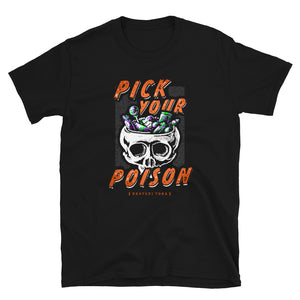Pick Your Poison Unisex Tee