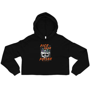 Pick Your Poison Crop Hoodie
