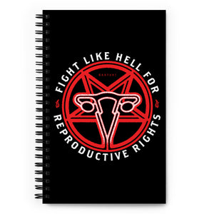 Fight Like Hell For Reproductive Rights Spiral Notebook