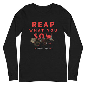 Reap What You Sow Long Sleeve