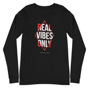 Real Vibes Only Long Sleeve