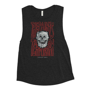 The Pain Is Temporary Women's Muscle Tank