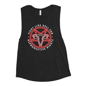 Fight Like Hell For Reproductive Rights Ladies’ Muscle Tank